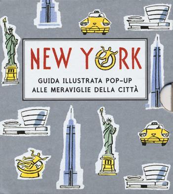 New York. Guida illustrata pop up alle meraviglie della città. Ediz. illustrata  - Libro Lapis 2016 | Libraccio.it