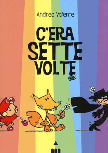 C'era sette volte - Andrea Valente - Libro Lapis 2016 | Libraccio.it