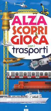 Alza scopri gioca con i trasporti