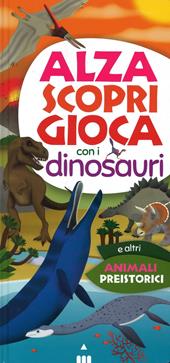 Alza scopri gioca con i dinosauri