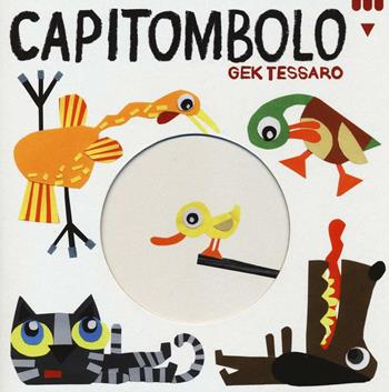 Capitombolo. Ediz. illustrata - Gek Tessaro - Libro Lapis 2016 | Libraccio.it