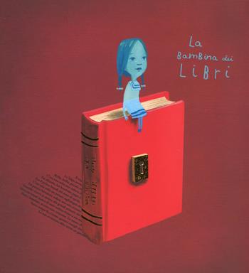 La bambina dei libri. Ediz. a colori - Oliver Jeffers, Sam Winston - Libro Lapis 2017, I lapislazzuli | Libraccio.it