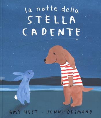 La notte della stella cadente. Ediz. a colori - Amy Hest - Libro Lapis 2017 | Libraccio.it