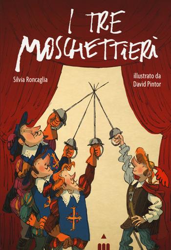 I tre moschettieri - Silvia Roncaglia - Libro Lapis 2017 | Libraccio.it