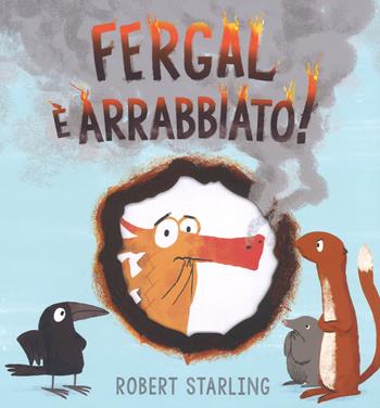 Fergal è arrabbiato! Ediz. a colori - Robert Starling - Libro Lapis 2017 | Libraccio.it