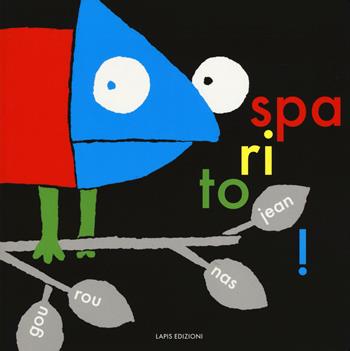 Sparito! (Camaleonte). Ediz. a colori - Jean Gourounas - Libro Lapis 2017 | Libraccio.it