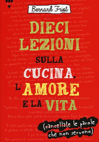 Dieci lezioni sulla cucina, l'amore e la vita - Bernard Friot - Libro Lapis 2018 | Libraccio.it