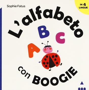 L' alfabeto con boogie. Ediz. a colori - Sophie Fatus - Libro Lapis 2018, Impara con Boogie | Libraccio.it