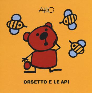 Orsetto e le api. Le ministorie di Attilio. Ediz. a colori - Attilio Cassinelli - Libro Lapis 2019 | Libraccio.it
