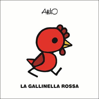 La gallinella rossa. Le mini fiabe di Attilio. Ediz. a colori - Attilio Cassinelli - Libro Lapis 2018 | Libraccio.it