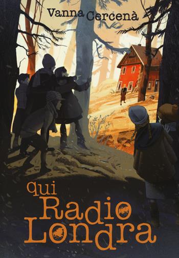 Qui radio Londra - Vanna Cercenà - Libro Lapis 2019 | Libraccio.it