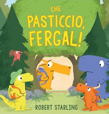 Che pasticcio, Fergal! - Robert Starling - Libro Lapis 2019 | Libraccio.it