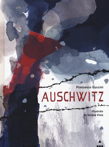 Auschwitz. Ediz. a colori - Francesco Guccini - Libro Lapis 2020, Versi diversi | Libraccio.it
