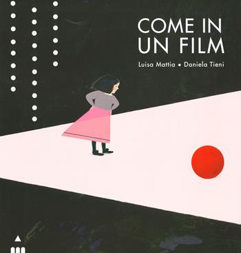Come in un film - Luisa Mattia - Libro Lapis 2020, I lapislazzuli | Libraccio.it