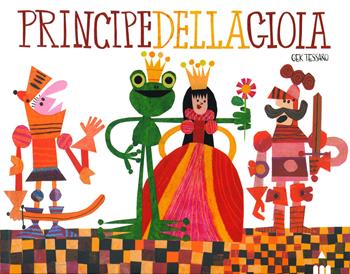 Principe della gioia. Ediz. a colori - Gek Tessaro - Libro Lapis 2020, I lapislazzuli | Libraccio.it