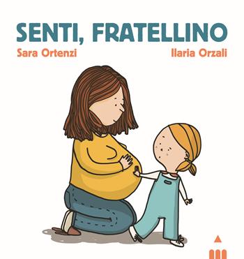 Senti, fratellino. Ediz. a colori - Sara Ortenzi - Libro Lapis 2020 | Libraccio.it