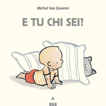 E tu chi sei? Ediz. a colori - Michel Van Zeveren - Libro Lapis 2020 | Libraccio.it