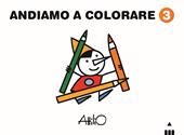 Andiamo a colorare. Ediz. a colori. Vol. 3