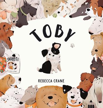 Toby. Ediz. a colori - Rebecca Crane - Libro Lapis 2020 | Libraccio.it