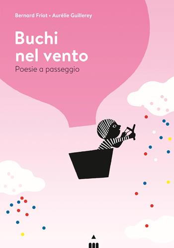 Buchi nel vento. Poesie a passeggio - Bernard Friot - Libro Lapis 2020, Versi diversi | Libraccio.it