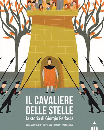 Il cavaliere delle stelle. La storia di Giorgio Perlasca. Ediz. a colori - Luca Cognolato, Silvia Del Francia - Libro Lapis 2021, I lapislazzuli | Libraccio.it