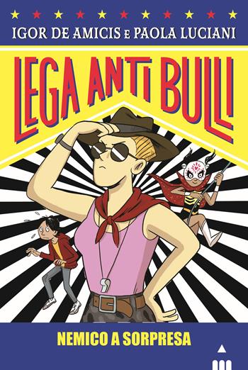 Nemico a sorpresa - Igor De Amicis, Paola Luciani - Libro Lapis 2021, Lega Anti Bulli | Libraccio.it