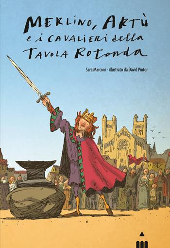 Merlino, Artù e i Cavalieri della Tavola Rotonda - Sara Marconi - Libro Lapis 2021, Grandi classici | Libraccio.it