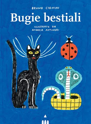 Bugie bestiali - Bruno Cignini - Libro Lapis 2021 | Libraccio.it