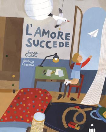L' amore succede. Ediz. a colori - Janna Carioli - Libro Lapis 2021, I lapislazzuli | Libraccio.it