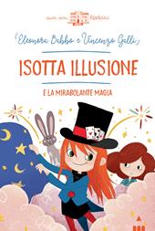 Isotta Illusione e la mirabolante magia