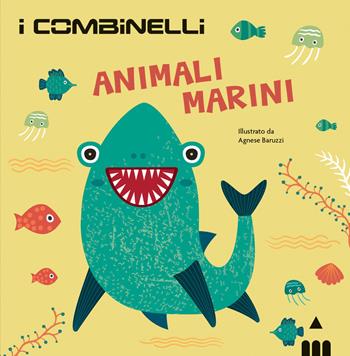 Animali marini. Ediz. a colori - Agnese Baruzzi - Libro Lapis 2021, I combinelli | Libraccio.it