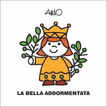 La Bella Addormentata. Ediz. illustrata - Attilio Cassinelli - Libro Lapis 2021, Minifiabe di Attilio | Libraccio.it