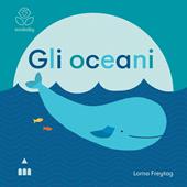 Gli oceani. Ecobaby. Ediz. illustrata