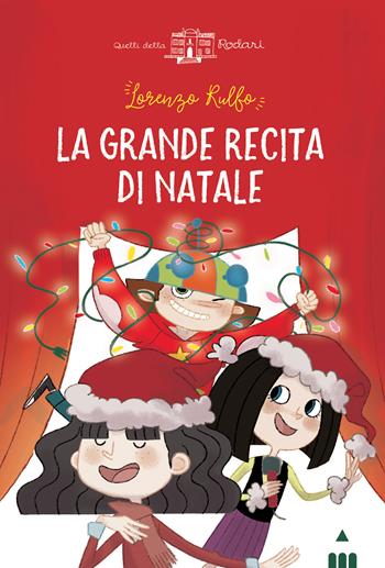 La grande recita di Natale - Lorenzo Rulfo - Libro Lapis 2021, Quelli della Rodari | Libraccio.it
