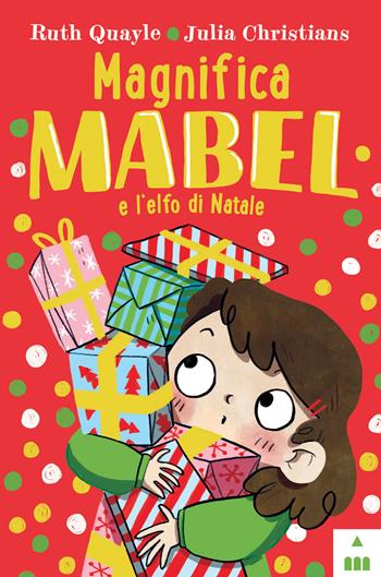 Magnifica Mabel e l'elfo di Natale - Ruth Quayle - Libro Lapis 2021 | Libraccio.it