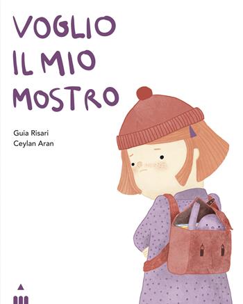 Voglio il mio mostro. Ediz. illustrata - Guia Risari - Libro Lapis 2022, I lapislazzuli | Libraccio.it