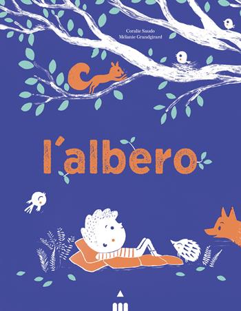 L'albero. Ediz. a colori - Coralie Saudo - Libro Lapis 2023, Libri dal mondo | Libraccio.it