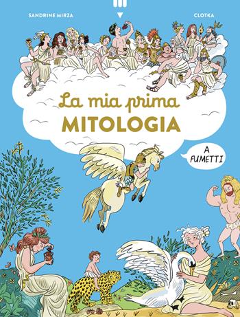La mia prima mitologia a fumetti - Sandrine Mirza - Libro Lapis 2022 | Libraccio.it