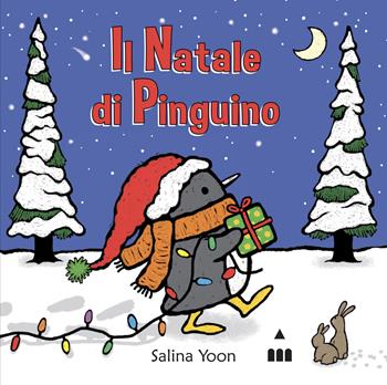Il Natale di Pinguino. Ediz. a colori - Salina Yoon - Libro Lapis 2022, Libri dal mondo | Libraccio.it