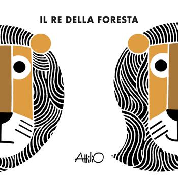 Il re della foresta. Ediz. a colori - Attilio Cassinelli - Libro Lapis 2022 | Libraccio.it