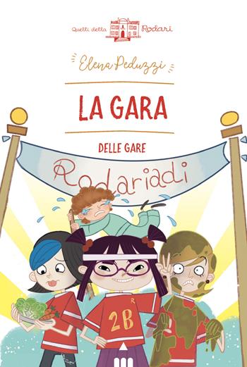 La gara delle gare - Elena Peduzzi - Libro Lapis 2023, Quelli della Rodari | Libraccio.it