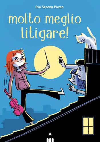 Molto meglio litigare! - Eva Serena Pavan - Libro Lapis 2023, Narrativa fuori collana | Libraccio.it