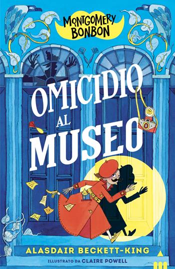 Omicidio al museo. Montgomery bonbon - Alasdair Beckett-King - Libro Lapis 2024, Narrativa fuori collana | Libraccio.it