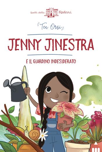 Jenny Jinestra e il giardino indesiderato - Tea Orsi - Libro Lapis 2023, Quelli della Rodari | Libraccio.it