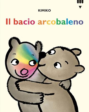 Il bacio arcobaleno. Le avventure di Tato e Nanà. Ediz. a colori - Kimiko - Libro Lapis 2023 | Libraccio.it