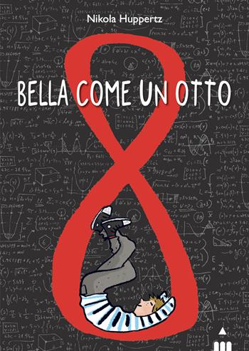 Bella come un otto - Nikola Huppertz - Libro Lapis 2024, Narrativa fuori collana | Libraccio.it