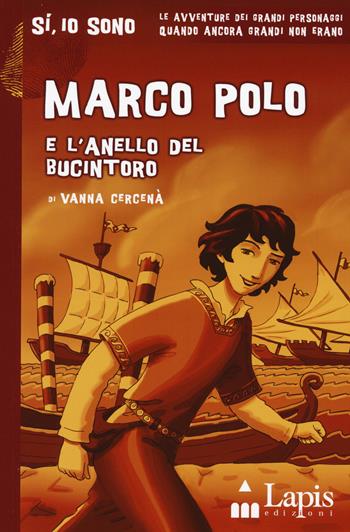 Marco Polo e l'anello del Bucintoro - Vanna Cercenà - Libro Lapis 2024, Sì, io sono | Libraccio.it
