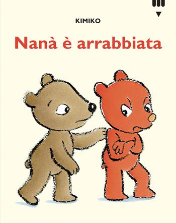 Nanà è arrabbiata. Le avventure di Tato e Nanà. Ediz. a colori - Kimiko - Libro Lapis 2024 | Libraccio.it