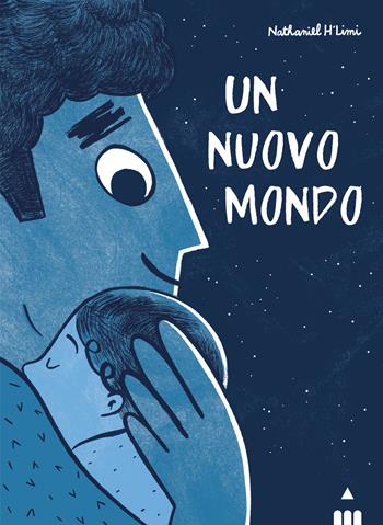 Un nuovo mondo. Ediz. a colori - Nathaniel H'limi - Libro Lapis 2024, Libri dal mondo | Libraccio.it