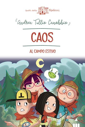 Caos al campo estivo - Andrea Tullio Canobbio - Libro Lapis 2024, Quelli della Rodari | Libraccio.it
